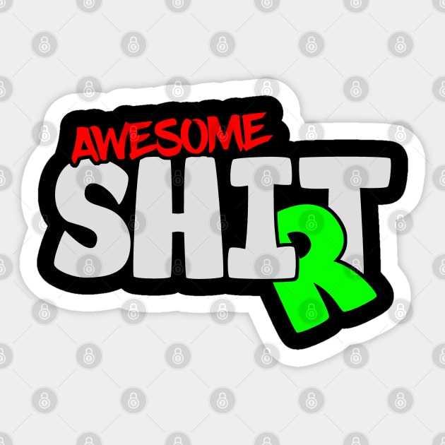 Cool Funny "Awesome Shit" Party Shirt For Laughing Sticker by The Number One